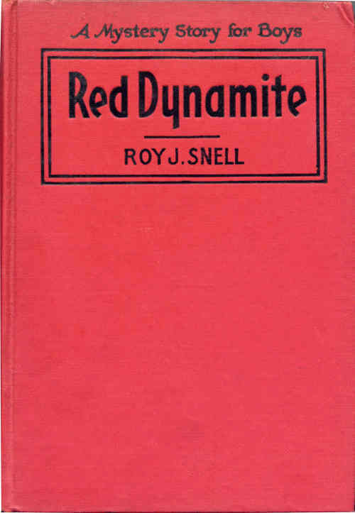 Red Dynamite: A Mystery Story for Boys