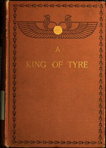A King of Tyre: A Tale of the Times of Ezra and Nehemiah