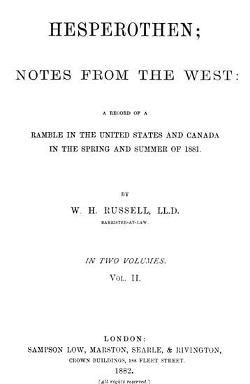 Hesperothen; Notes from the West, Vol. 2 (of 2)a Record of a Ramble in the United States and Canada in the Spring and Summer of 1881