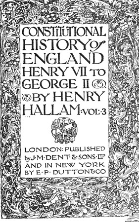 Constitutional History of England, Henry VII to George II. Volume 3 of 3