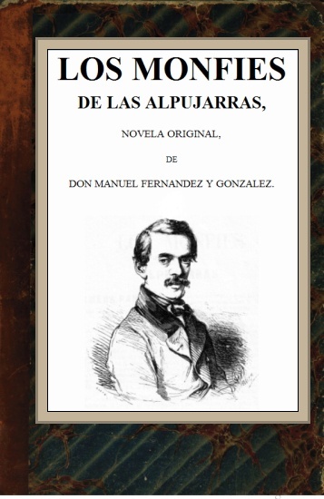 Los Monfíes De Las Alpujarras: Novela Original