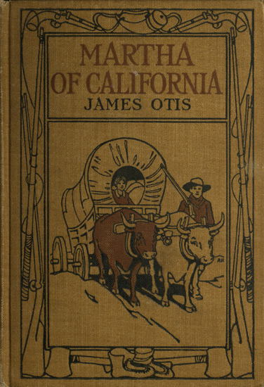 Martha of California: A Story of the California Trail