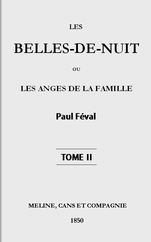 Les Belles-De-Nuit; Ou, Les Anges De La Famille. Tome 2