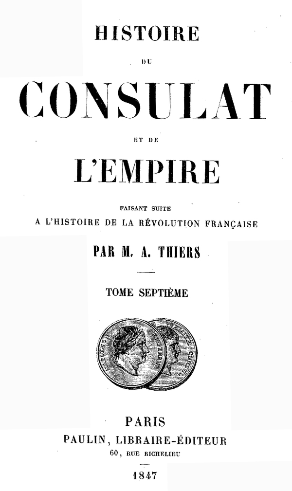 Histoire Du Consulat Et De L'empire, (vol. 07 / 20)faisant Suite À L'histoire De La Révolution Française