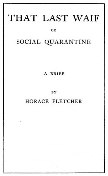 That Last Waif; Or, Social Quarantine