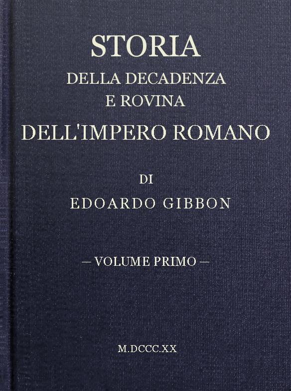 Storia Della Decadenza E Rovina Dell'impero Romano, Volume 01