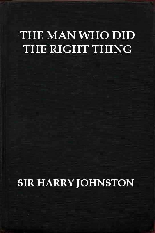 The Man Who Did the Right Thing: A Romance