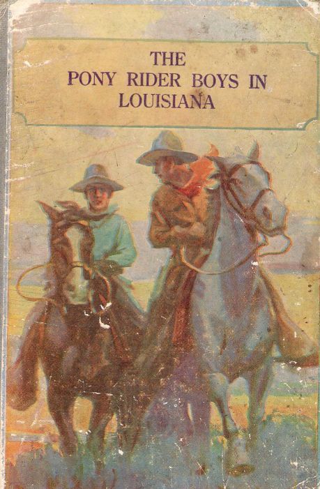 The Pony Rider Boys in Louisiana; Or, Following the Game Trails in the Canebrake