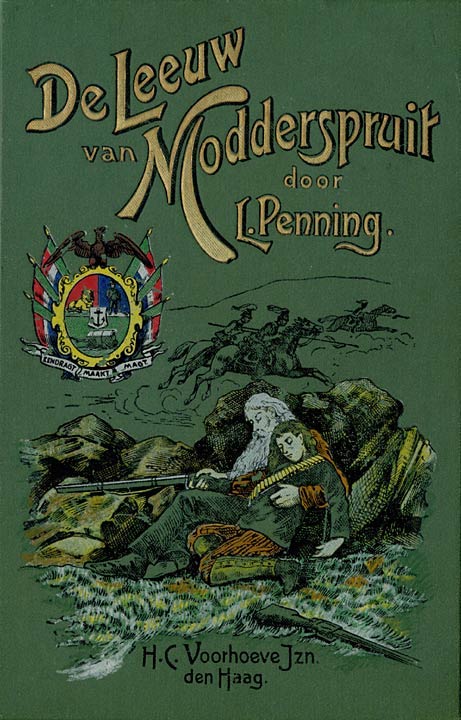 De Leeuw Van Modderspruiteen Verhaal Uit Den Engelsch-Zuid-Afrikaanschen Oorlog 1899-1900