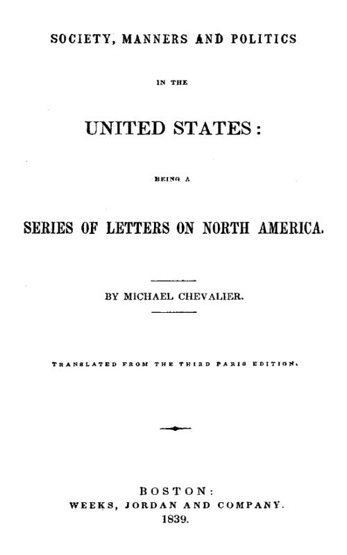 Society, Manners and Politics in the United States: Being a Series of Letters on North America