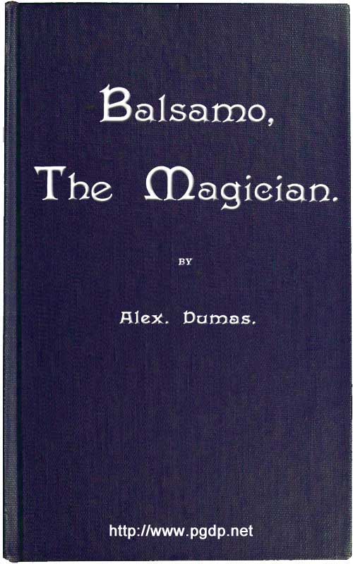 Balsamo, the Magician; Or, The Memoirs of a Physician