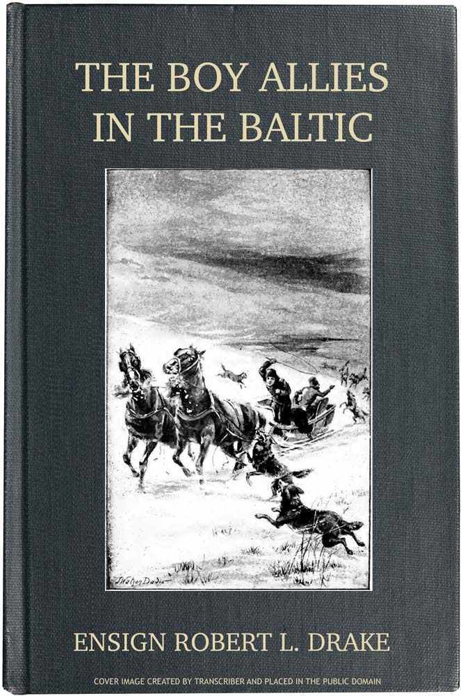 The Boy Allies in the Baltic; Or, Through Fields of Ice to Aid the Czar