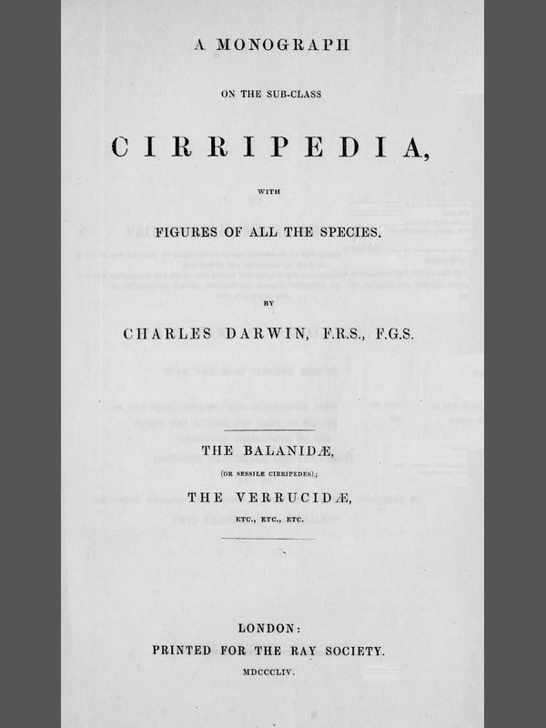 A Monograph on the Sub-Class Cirripedia (volume 2 of 2)the Balanidæ, (or Sessile Cirripedes); The Verrucidæ, Etc., Etc.