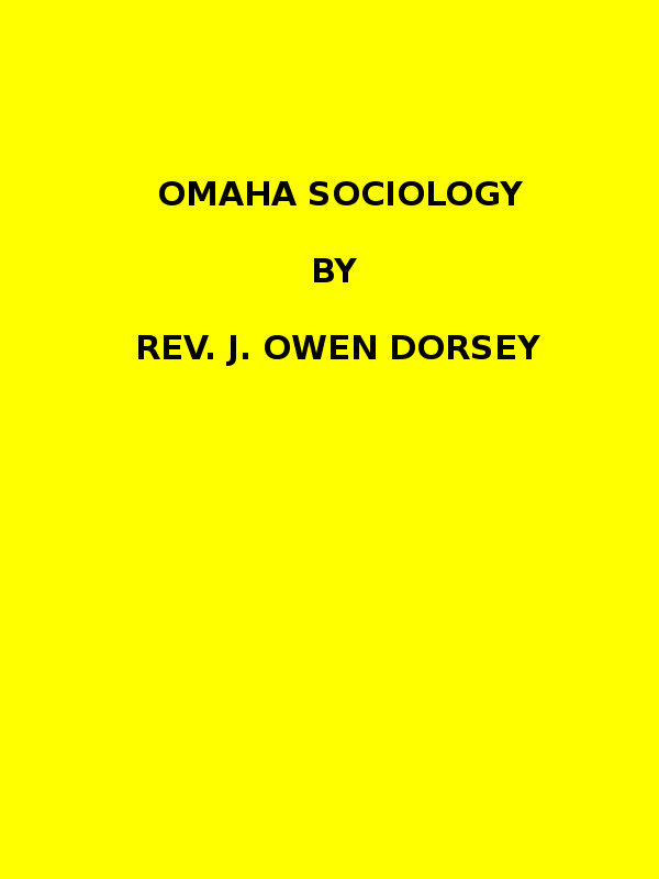 Omaha Sociology (1884 N 03 / 1881-1882 (pages 205-370))