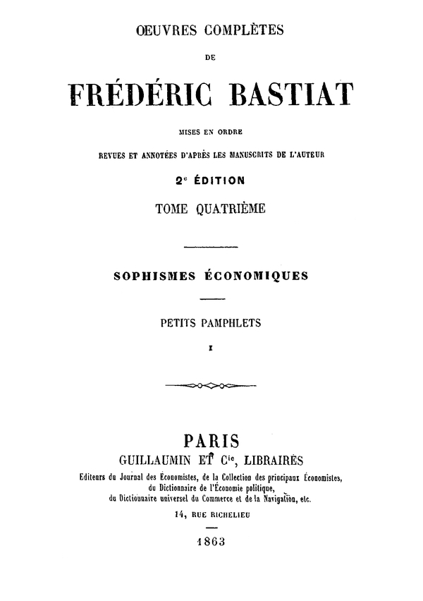 Œuvres Complètes De Frédéric Bastiat, Tome 4mises En Ordre, Revues Et Annotées D'après Les Manuscrits De L'auteur