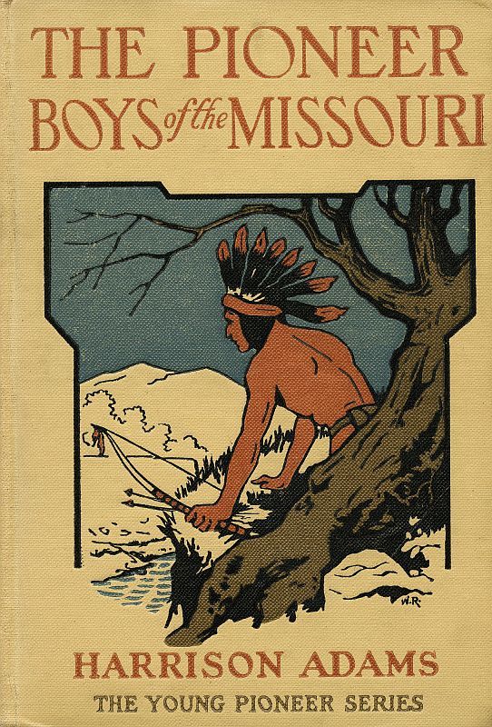 The Pioneer Boys of the Missouri; Or, in the Country of the Sioux