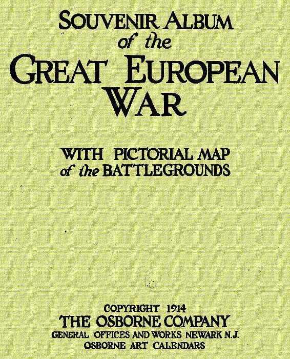 Souvenir Album of the Great European War: With Pictorial Maps of the Battlegrounds