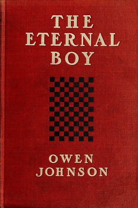 The Eternal Boy: Being the Story of the Prodigious Hickey
