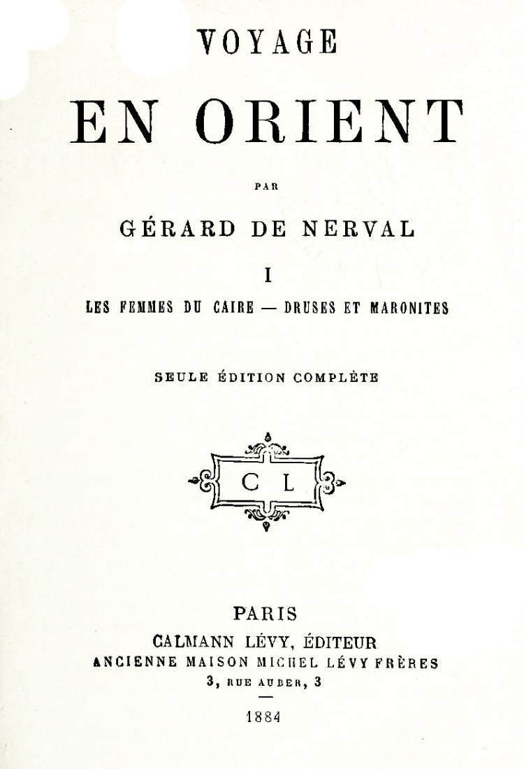Voyage En Orient, Volume 1: Les Femmes De Caire; Druses Et Maronites