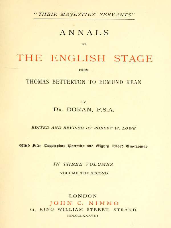 "Their Majesties' Servants." Annals of the English Stage (volume 2 of 3)