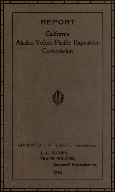 Report of Governor's Representatives for California at Alaska-Yukon-Pacific Exposition Commission
