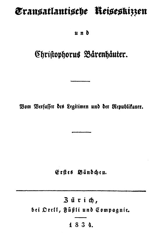 Transatlantische Reiseskizzen Und Christopherus Bärenhäuter. Erstes Bändchen.