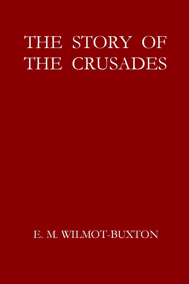 The Story of the Crusades