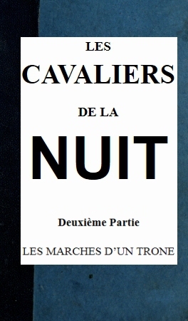 Les Cavaliers De La Nuit, Deuxième Partie (t. 3/4)