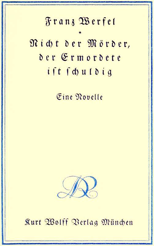 Nicht Der Mörder, Der Ermordete Ist Schuldig: Eine Novelle