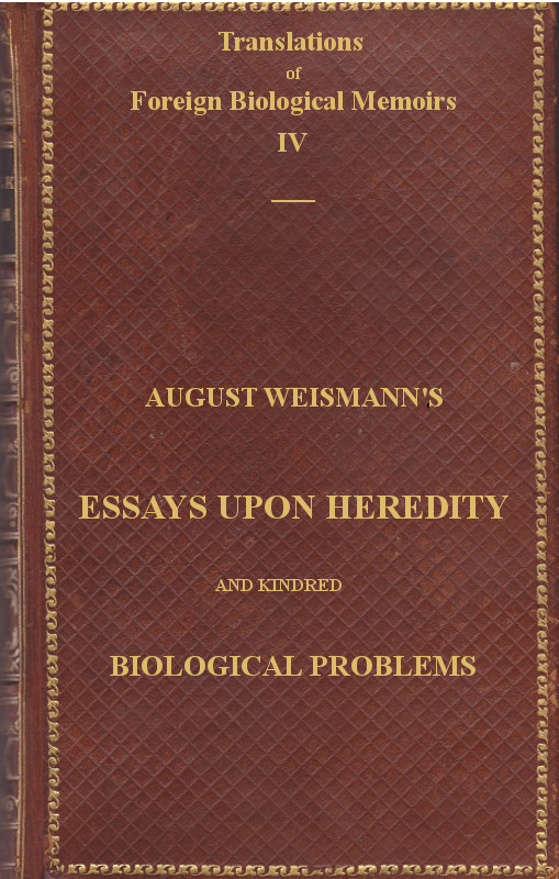 Essays Upon Heredity and Kindred Biological Problemsauthorised Translation