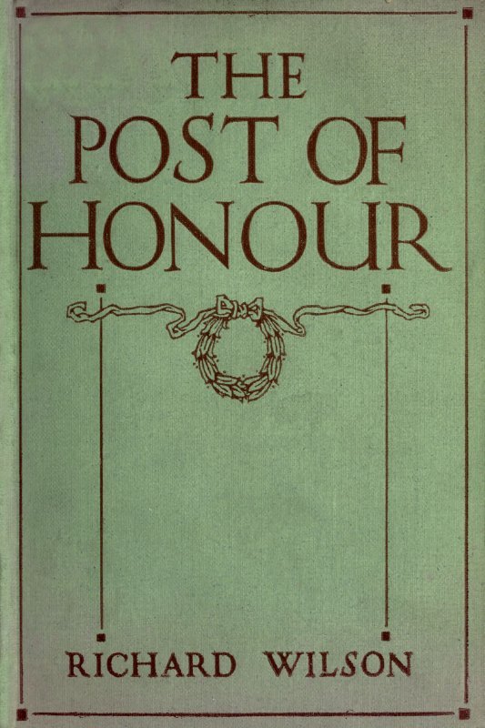 The Post of Honour: Stories of Daring Deeds Done by Men of the British Empire in the Great War