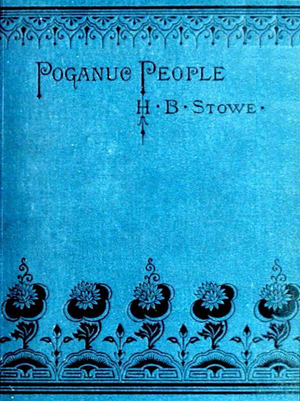 Poganuc People: Their Loves and Lives
