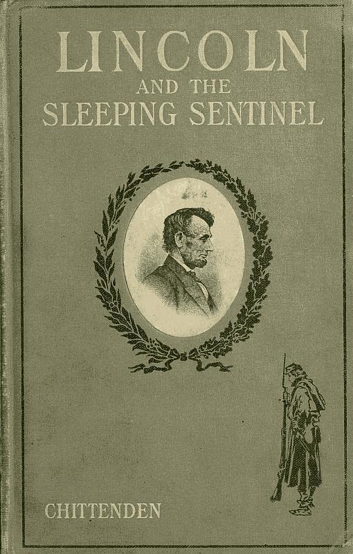 Lincoln and the Sleeping Sentinel: The True Story