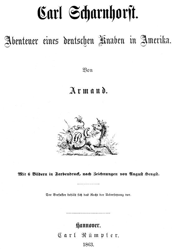Carl Scharnhorst. Abenteuer Eines Deutschen Knaben in Amerika.