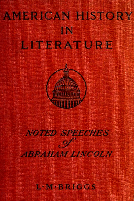 Noted Speeches of Abraham Lincoln, Including the Lincoln-Douglas Debate