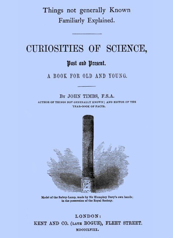 Curiosities of Science, Past and Present: A Book for Old and Young