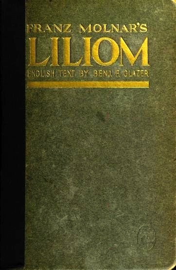 Liliom: A Legend in Seven Scenes and a Prologue