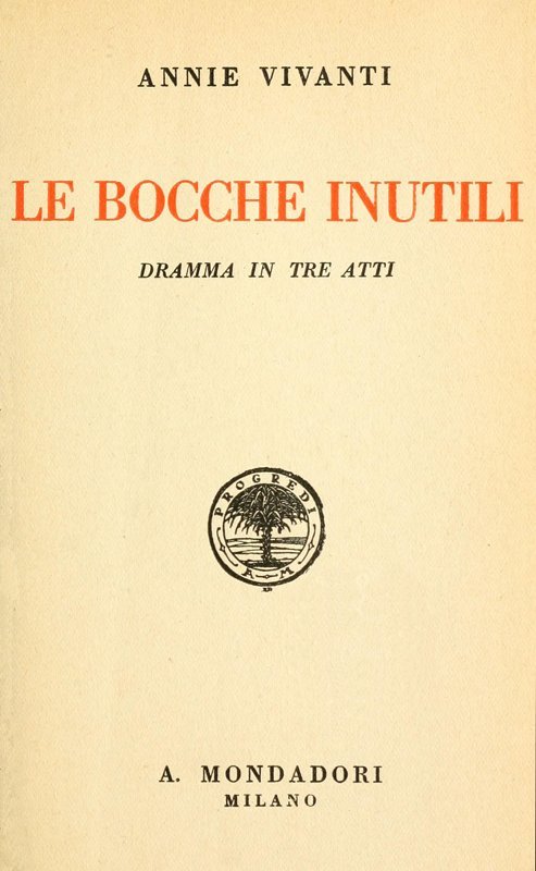 Le Bocche Inutili: Dramma in Tre Atti