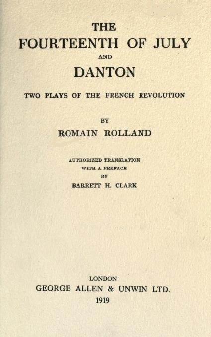 The Fourteenth of July, and Danton: Two Plays of the French Revolution