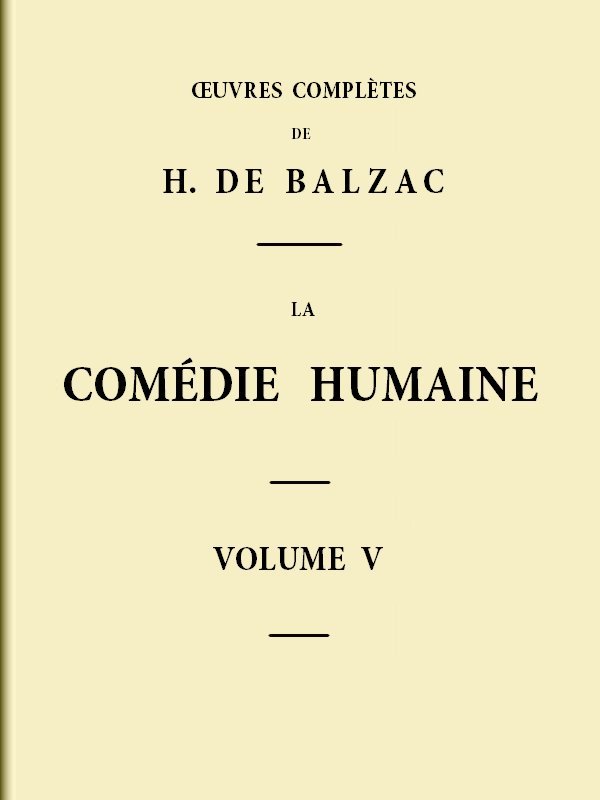 La Comédie Humaine - Volume 05. Scènes De La Vie De Province - Tome 01