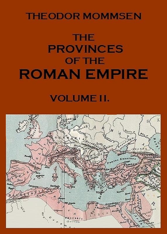 The Provinces of the Roman Empire, from Caesar to Diocletian. V. 2