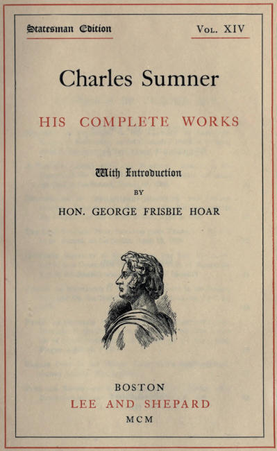Charles Sumner: His Complete Works, Volume 14 (of 20)