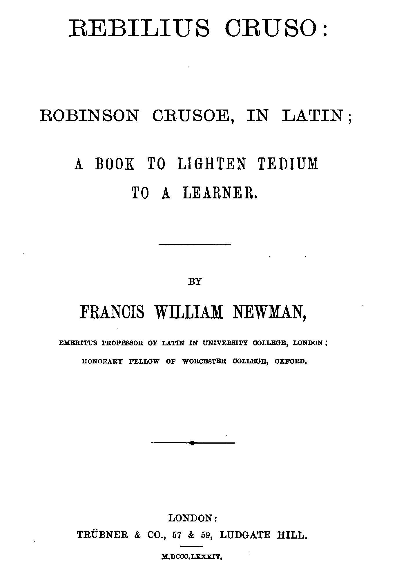 Rebilius Cruso: Robinson Crusoe, in Latin; A Book to Lighten Tedium to a Learner