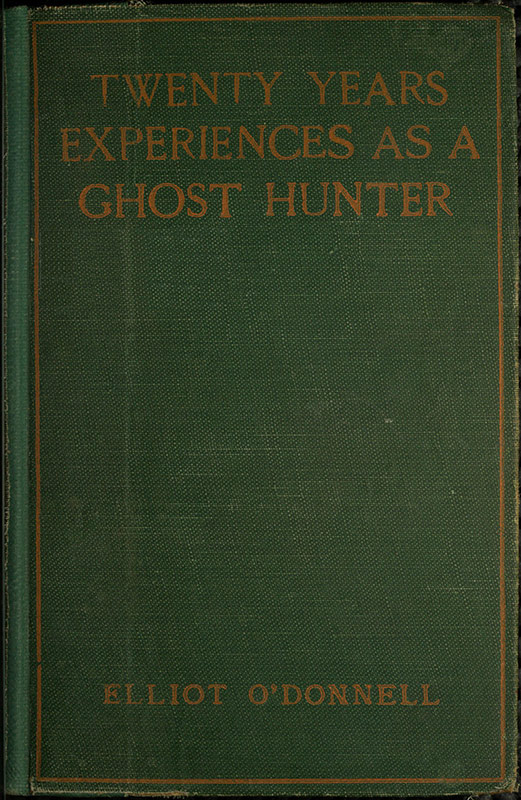 Twenty Years' Experience as a Ghost Hunter