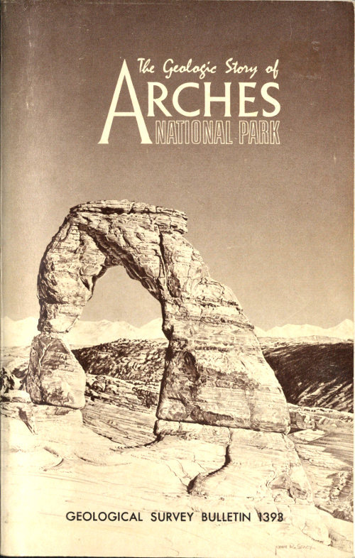 The Geologic Story of Arches National Parkgeological Survey Bulletin 1393