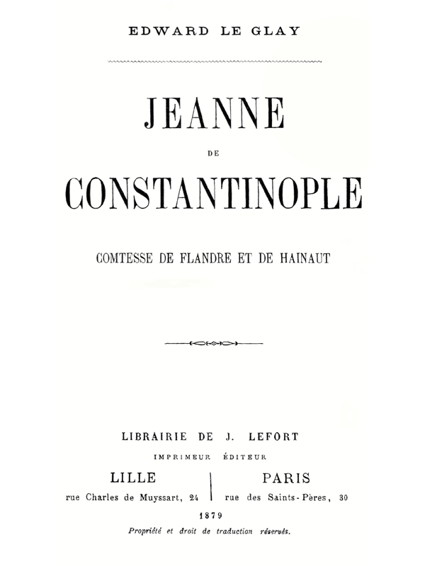 Jeanne De Constantinople: Comtesse De Flandre Et De Hainaut