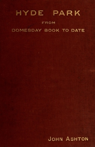 Hyde Park from Domesday-Book to Date
