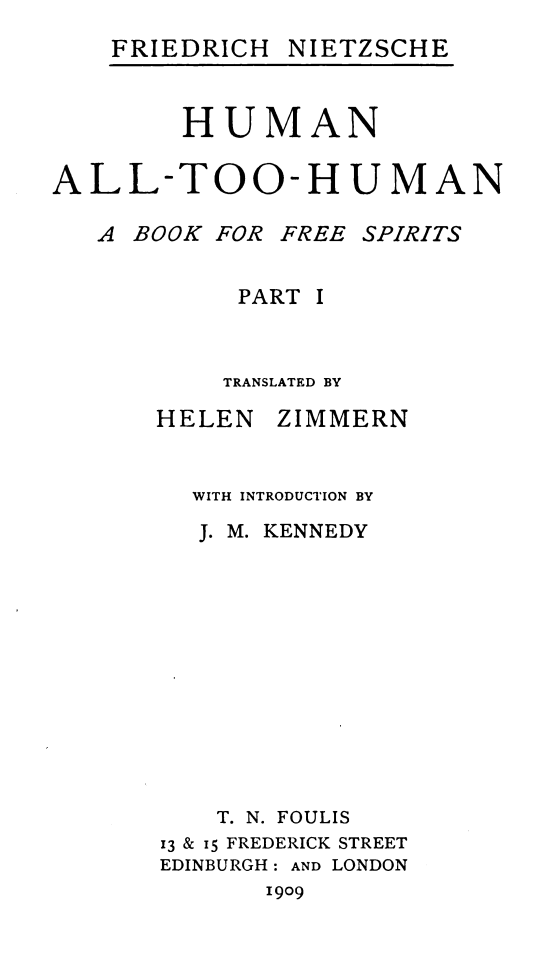 Human, All-Too-Human: A Book for Free Spirits, Part 1complete Works, Volume Six