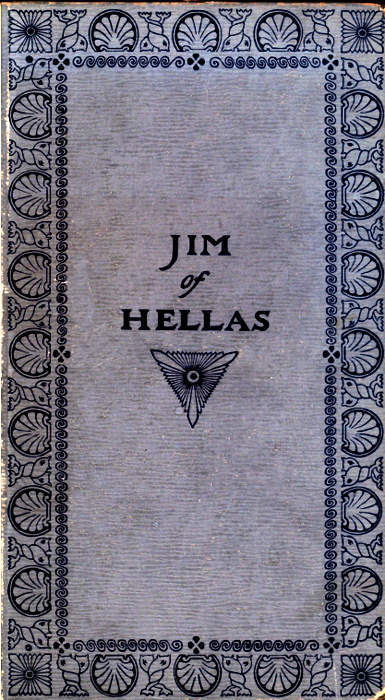 Jim of Hellas, or in Durance Vile; The Troubling of Bethesda Pool