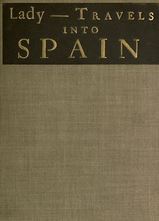 The Ingenious and Diverting Letters of the Lady ---- Travels into Spaindescribing the Devotions, Nunneries, Humours, Customs, Laws, Militia, Trade, Diet and Recreations of That People